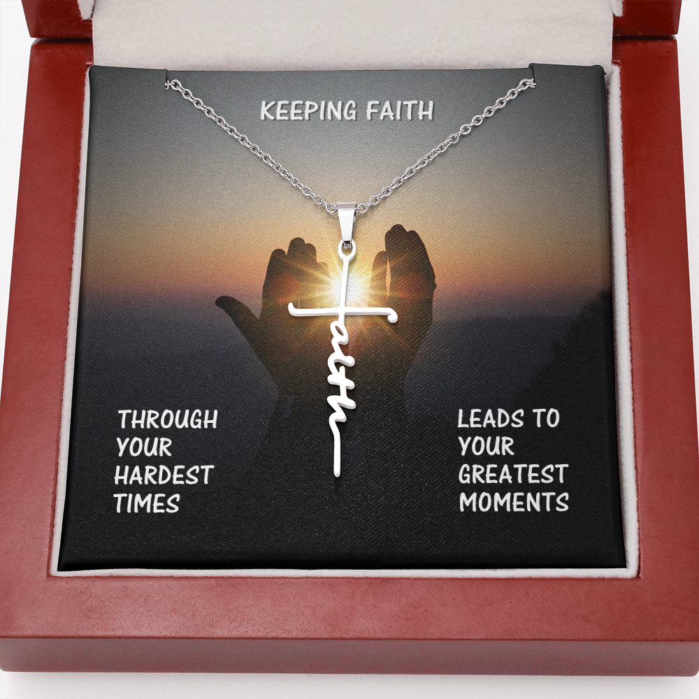 Inspirational Gift- Keeping Faith though your hardest times with a FAITH Cross Necklace